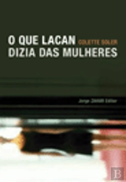 Bertrand.pt - O Que Lacan Dizia das Mulheres