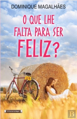 Bertrand.pt - O que lhe Falta Para Ser Feliz?