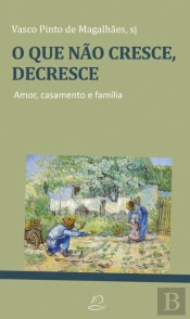 O que Não Cresce, Decresce