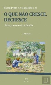 O que Não Cresce, Decresce