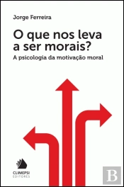 O que Nos Leva a Ser Morais?