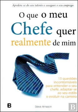 Bertrand.pt - O Que o Meu Chefe Quer Realmente de Mim