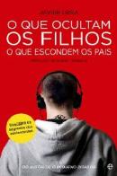 O Que Ocultam os Filhos - O Que Escondem os Pais