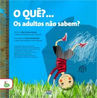 O Quê?... Os Adultos Não Sabem?