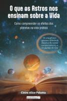 O que os Astros nos Ensinam sobre a Vida