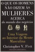O Que os Homens não Dizem às Mulheres Acerca do Mundo dos Negócios