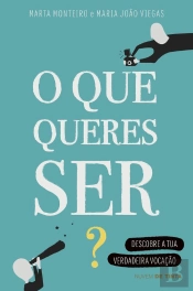 O Que Queres Ser?