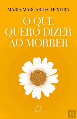 Bertrand.pt - O que Quero Dizer ao Morrer