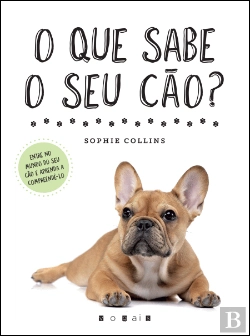 Bertrand.pt - O Que Sabe o Seu Cão?