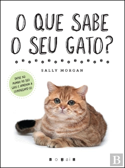 Bertrand.pt - O Que Sabe o Seu Gato?