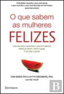 O Que Sabem as Mulheres Felizes