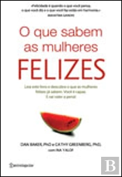 O Que Sabem as Mulheres Felizes