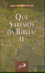 O Que Sabemos da Bíblia Volume II