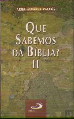 Bertrand.pt - O Que Sabemos da Bíblia Volume II