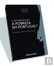 O Que Sabemos sobre a Pobreza em Portugal?