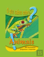 O Que Sabes Sobre... Animais