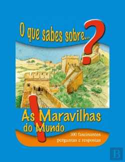 Bertrand.pt - O Que Sabes Sobre... As Maravilhas do Mundo