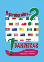 O Que Sabes Sobre... Bandeiras