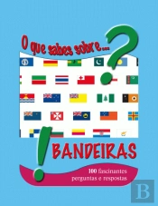 O Que Sabes Sobre... Bandeiras