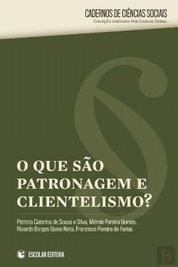 Bertrand.pt - O Que São Patronagem e Clientelismo?