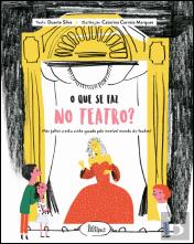 O que se Faz no Teatro?