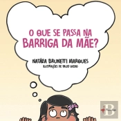O que Se Passa na Barriga da Mãe?