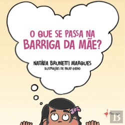 Bertrand.pt - O que Se Passa na Barriga da Mãe?