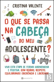 O que se Passa na Cabeça do meu Adolescente?