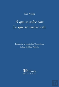Bertrand.pt - O Que Se Volve Raiz Lo Que Se Vuelve Raiz