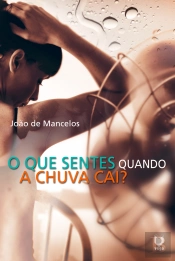 O Que Sentes Quando a Chuva Cai?