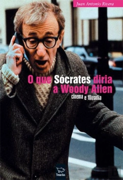 Bertrand.pt - O Que Sócrates Diria a Woody Allen