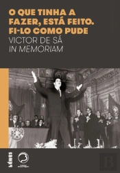 O que Tinha a Fazer, Está Feito. Fi-lo Como Pude