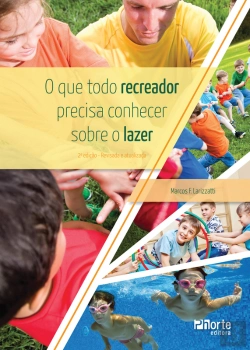 Bertrand.pt - O Que Todo Recreador Precisa Conhecer Sobre O Lazer