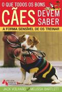O Que Todos os Cães Precisam de Saber