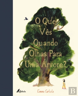 Bertrand.pt - O que Vês Quando Olhas para uma Árvore?