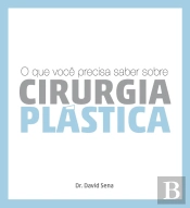 O Que Você Precisa Saber Sobre Cirurgia Plástica