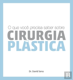 Bertrand.pt - O Que Você Precisa Saber Sobre Cirurgia Plástica