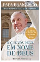 O que Vos Peço, em Nome de Deus
