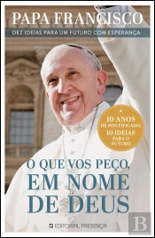 O que Vos Peço, em Nome de Deus
