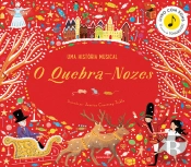 O Quebra Nozes - Uma História Musical
