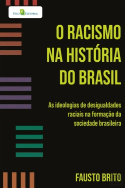 Bertrand.pt - O Racismo Na História Do Brasil