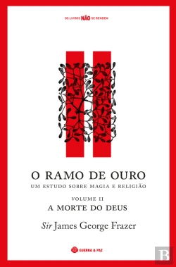 Bertrand.pt - O Ramo de Ouro: Um Estudo sobre Magia e Religião