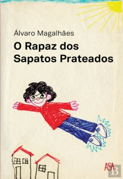 Bertrand.pt - O Rapaz Dos Sapatos Prateados