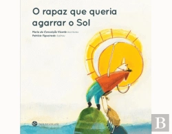 Bertrand.pt - O Rapaz que Queria Agarrar o Sol