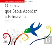 O Rapaz Que Sabia Acordar a Primavera