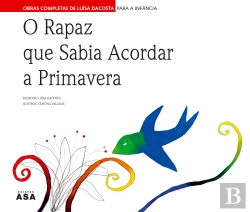 Bertrand.pt - O Rapaz Que Sabia Acordar a Primavera