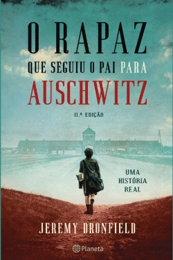 Bertrand.pt - O Rapaz que Seguiu o Pai para Auschwitz