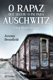 O Rapaz Que Seguiu O Pai Para Auschwitz
