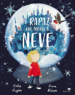 Bertrand.pt - O Rapaz que Trouxe a Neve