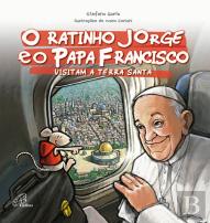 O Ratinho Jorge e o Papa Francisco Visitam a Terra Santa